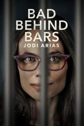 Bad Behind Bars: Jodi Arias